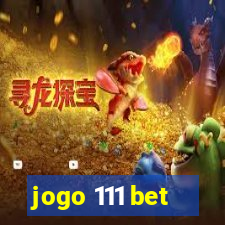 jogo 111 bet